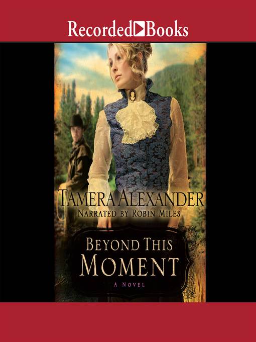 Title details for Beyond This Moment by Tamera Alexander - Wait list